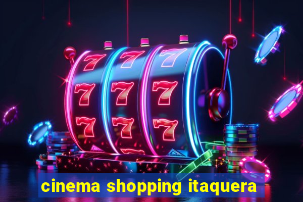 cinema shopping itaquera